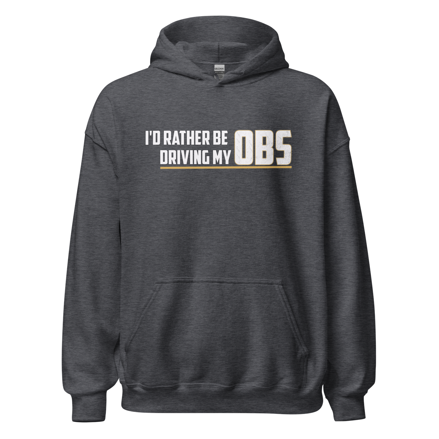 C/K Society "I'd Rather Be Driving My OBS" Chevy, GMC '88-98 Unisex Hoodie