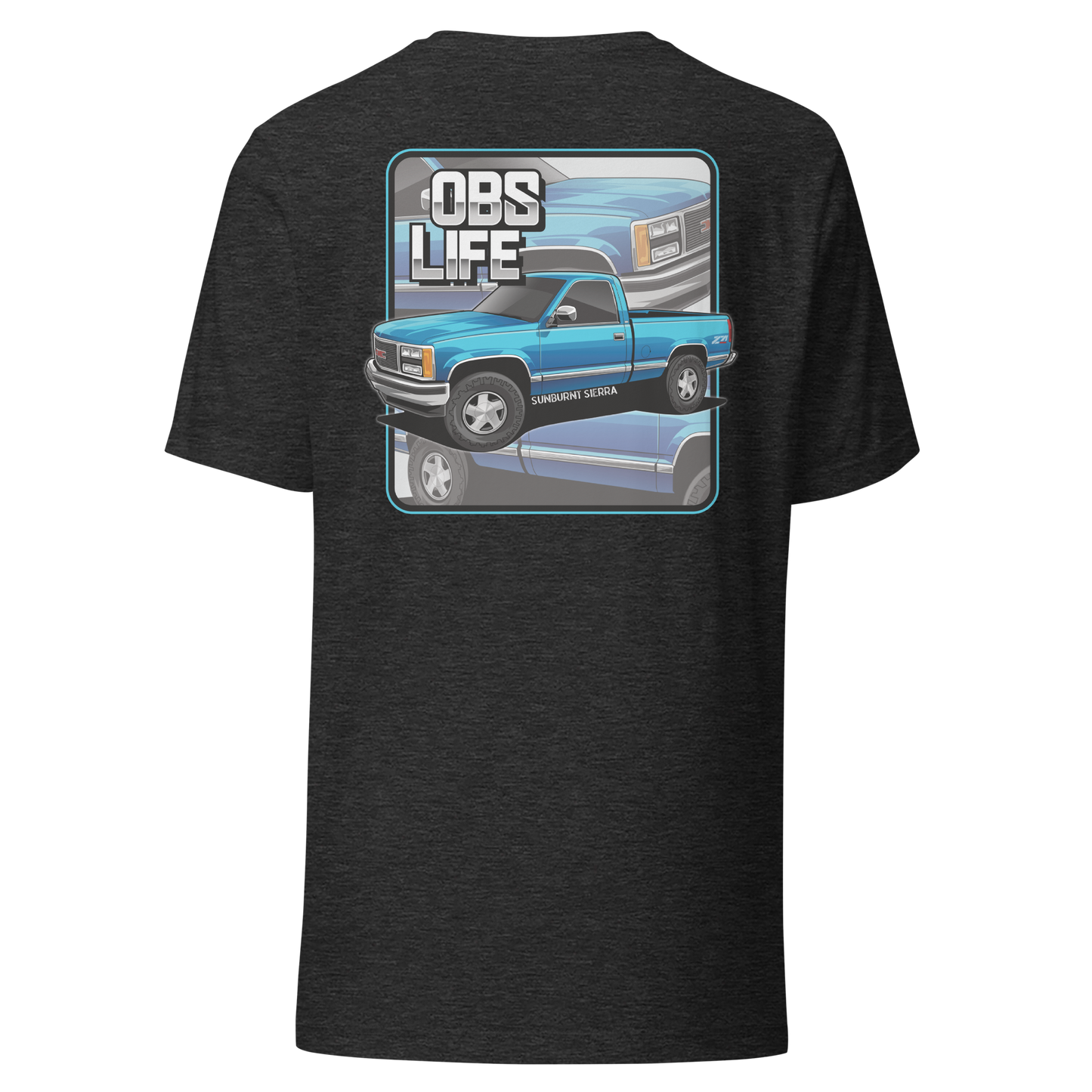C/K Society Sunburnt Sierra K1500 4x4 Z71 OBS Life Regular Cab Short-Sleeve Signature Series Unisex T-shirt | Chevrolet, GMC